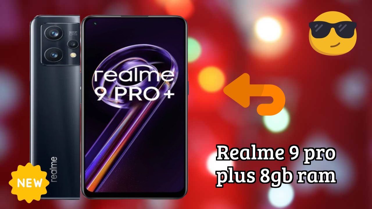 Realme 9 Pro Plus 8GB RAM Display Analysis: Super AMOLED Explained