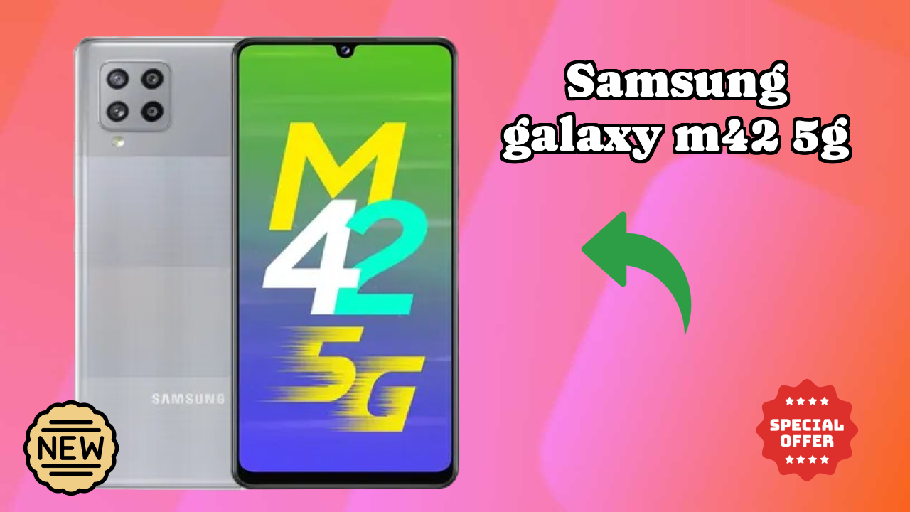 Samsung Galaxy M42 5G vs Samsung: Which Should You Choose?