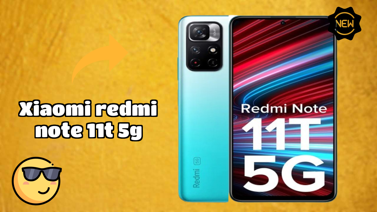 Xiaomi Redmi Note 11T 5G vs Samsung Galaxy: Complete Compare